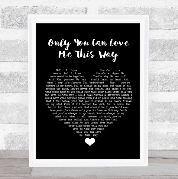 Keith Urban Only You Can Love Me This Way Black Heart Song Lyric Quote Music Framed Print