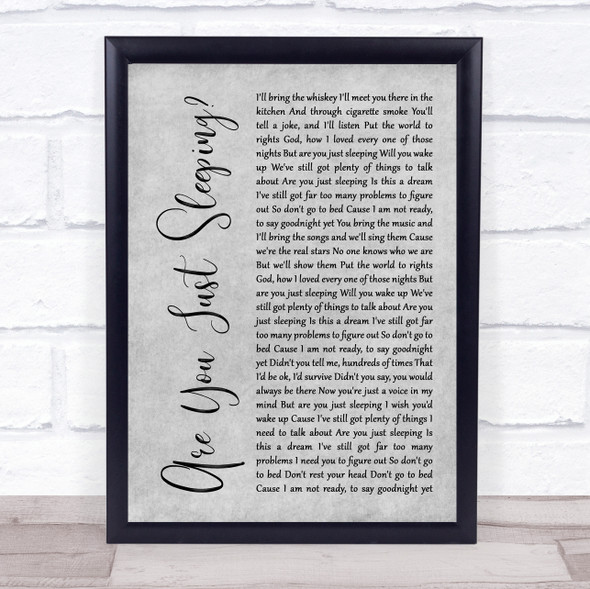 Sheridan Smith Are You Just Sleeping Grey Rustic Script Song Lyric Quote Music Framed Print