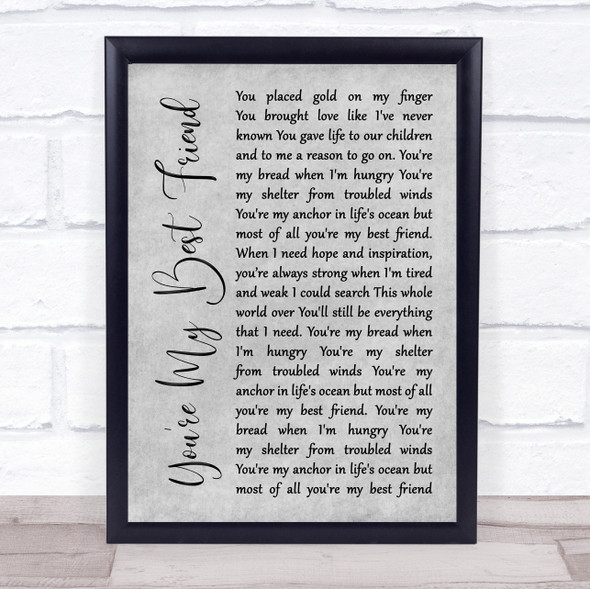 Don Williams You're My Best Friend Grey Rustic Script Song Lyric Quote Music Framed Print