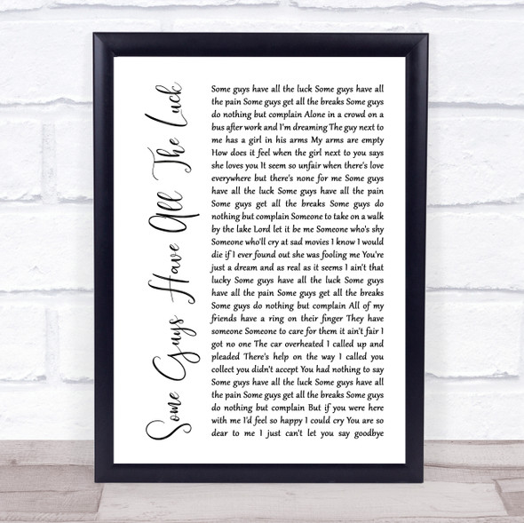 Rod Stewart Some Guys Have All The Luck White Script Song Lyric Quote Music Framed Print