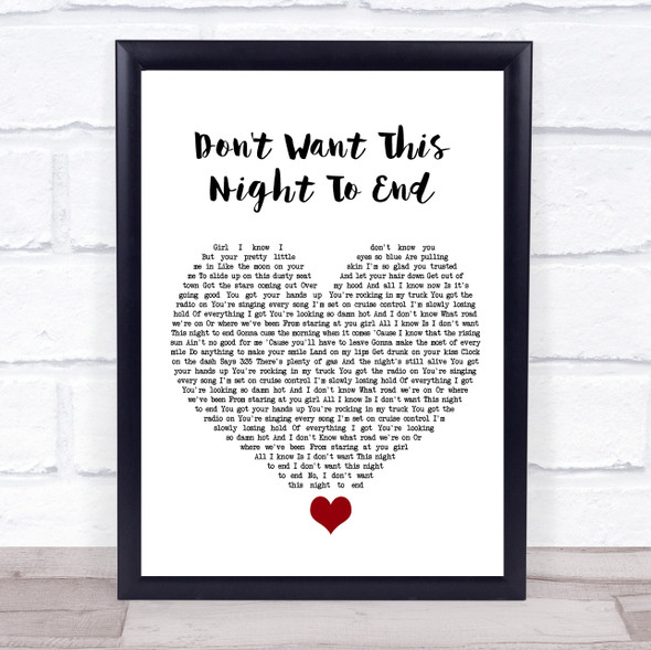 Luke Bryan Don't Want This Night To End White Heart Song Lyric Quote Music Framed Print