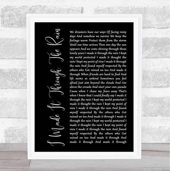 Barry Manilow I Made It Through The Rain Black Script Song Lyric Quote Music Framed Print