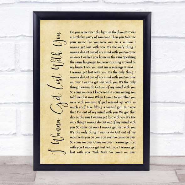 Stereophonics I Wanna Get Lost With You Rustic Script Song Lyric Quote Music Framed Print