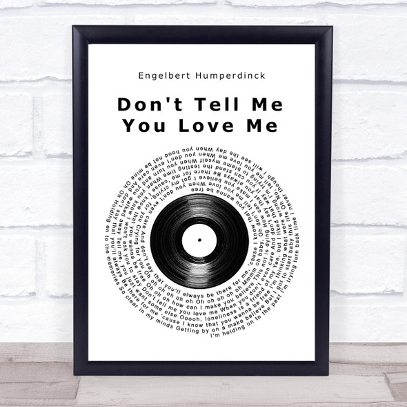 Engelbert Humperdinck Don't Tell Me You Love Me Vinyl Record Song Lyric Quote Music Framed Print