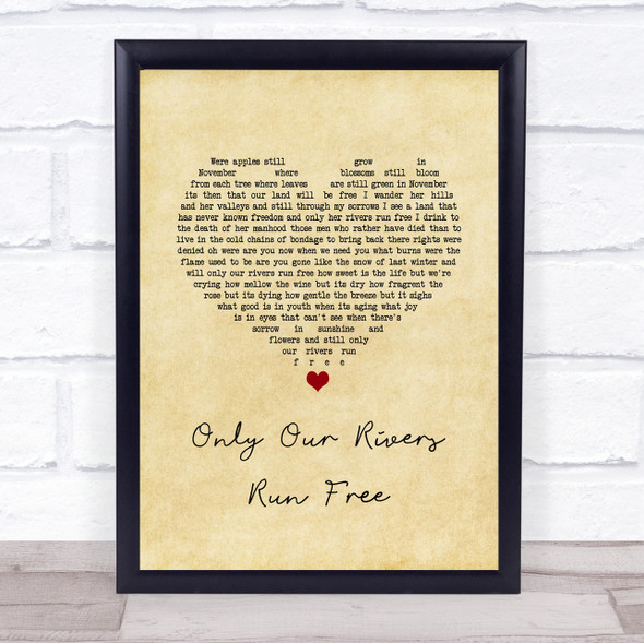 The Wolfe Tones Only Our Rivers Run Free Vintage Heart Song Lyric Quote Music Framed Print