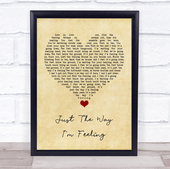 Feeder Just The Way I'm Feeling Vintage Heart Song Lyric Quote Music Framed Print