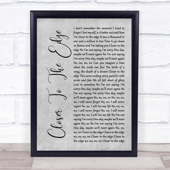 Thirty Seconds To Mars Closer To The Edge Grey Rustic Script Song Lyric Quote Music Framed Print