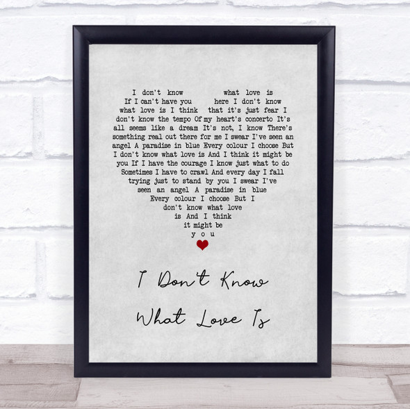 Lady Gaga & Bradley Cooper I Don't Know What Love Is Grey Heart Song Lyric Quote Music Framed Print