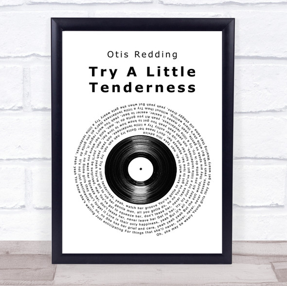 Otis Redding Try A Little Tenderness Vinyl Record Song Lyric Quote Music Framed Print