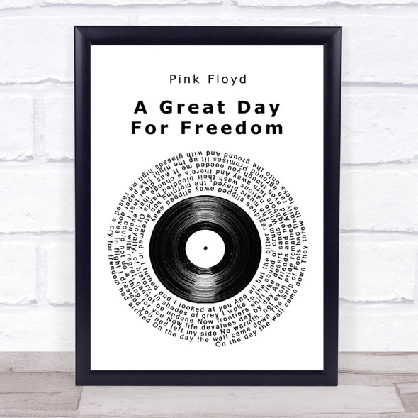 Pink Floyd A Great Day For Freedom Vinyl Record Song Lyric Quote Music Framed Print
