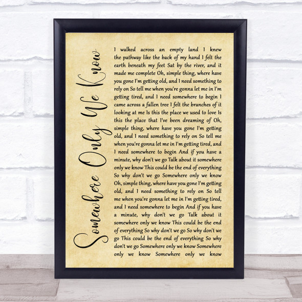 Keane Somewhere Only We Know Rustic Script Song Lyric Quote Music Framed Print