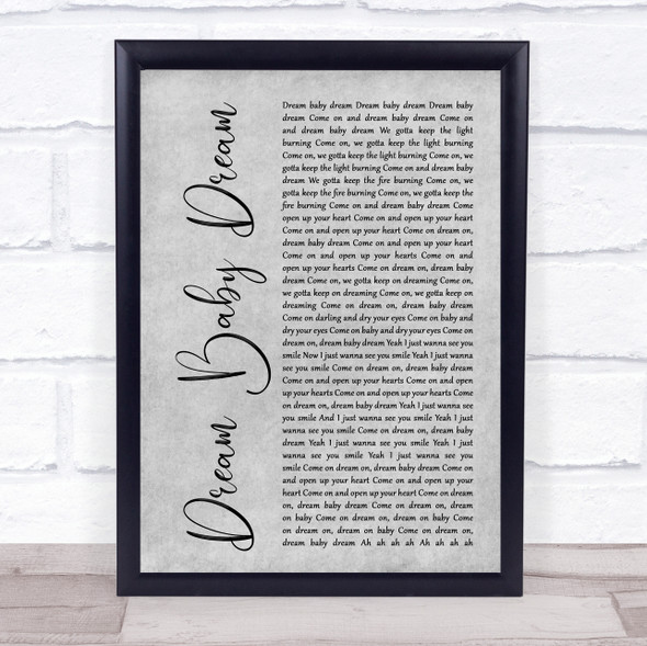 Bruce Springsteen Dream Baby Dream Grey Rustic Script Song Lyric Quote Music Framed Print