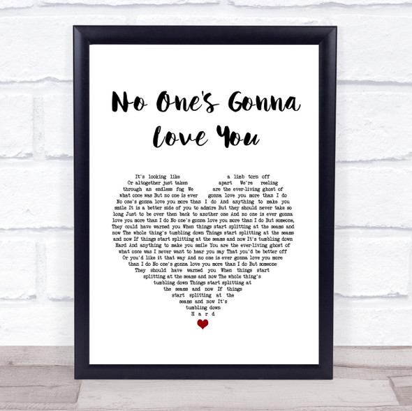 Band Of Horses No One's Gonna Love You White Heart Song Lyric Quote Music Framed Print