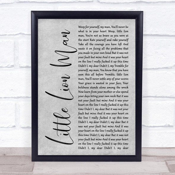 Mumford & Sons Little Lion Man Grey Rustic Script Song Lyric Quote Music Framed Print