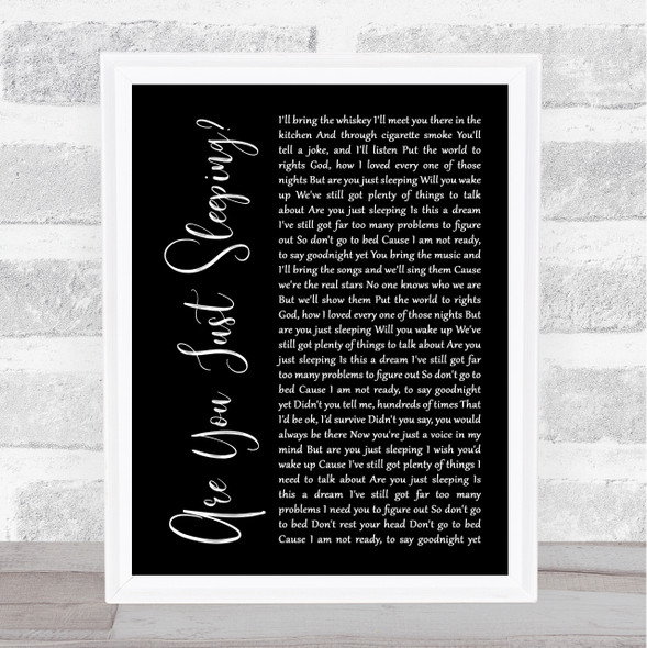 Sheridan Smith Are You Just Sleeping Black Script Song Lyric Quote Music Framed Print