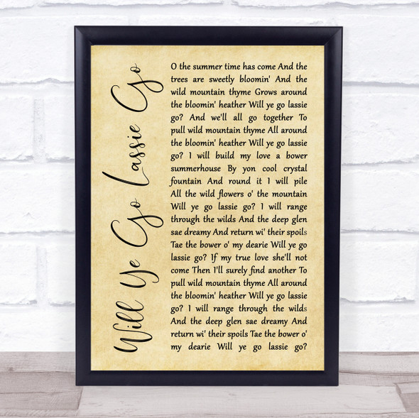 The Corries Will Ye Go Lassie Go Rustic Script Song Lyric Quote Music Framed Print