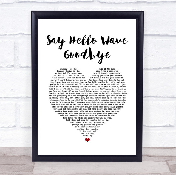 David Gray Say Hello Wave Goodbye White Heart Song Lyric Quote Music Framed Print