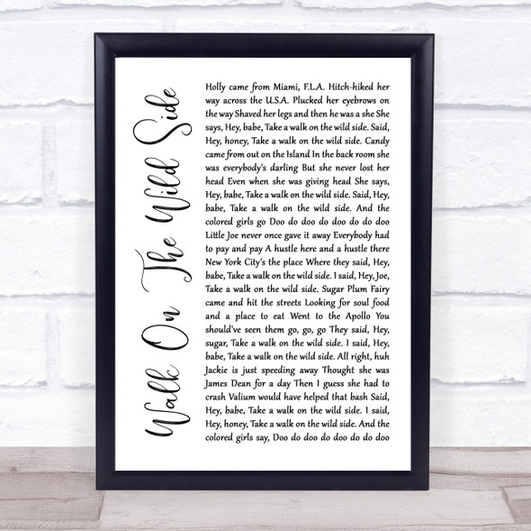 Lou Reed Walk On The Wild Side White Script Song Lyric Quote Music Framed Print