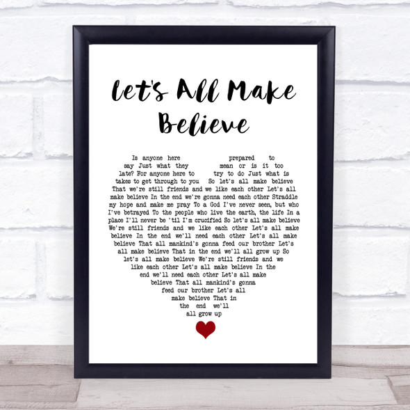 Oasis Let's All Make Believe White Heart Song Lyric Quote Music Framed Print
