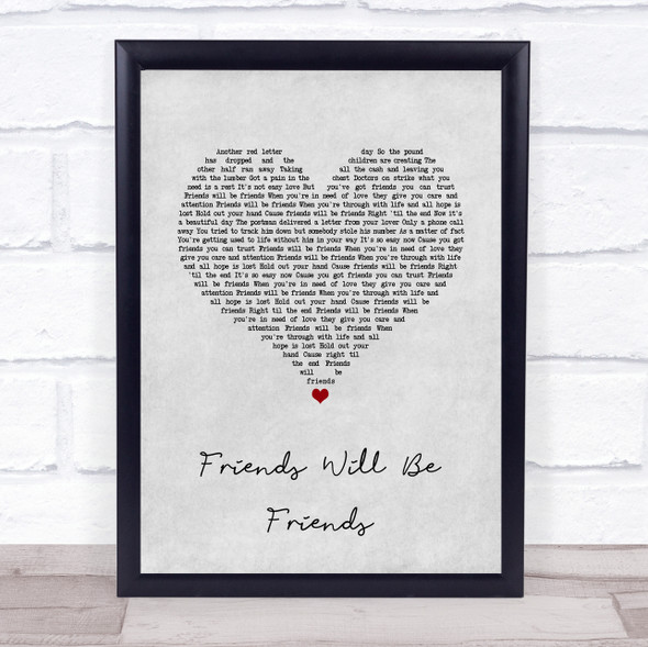 Queen Friends Will Be Friends Grey Heart Song Lyric Quote Music Framed Print