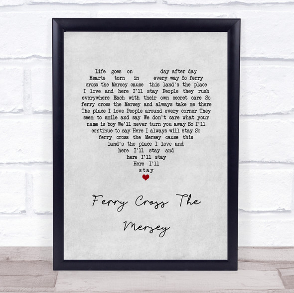 Gerry & The Pacemakers Ferry Cross The Mersey Grey Heart Song Lyric Quote Music Framed Print