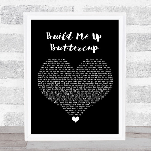 The Foundations Build Me Up Buttercup Black Heart Song Lyric Quote Music Framed Print