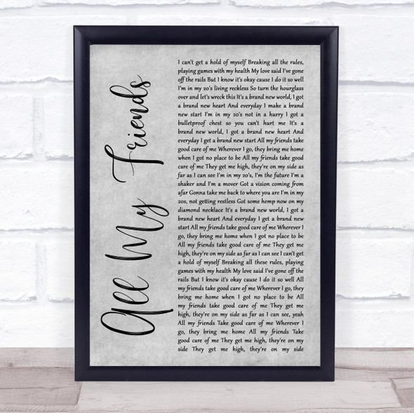 The Revivalists All My Friends Grey Rustic Script Song Lyric Quote Music Framed Print
