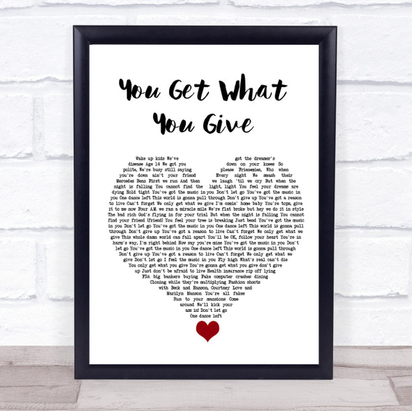 New Radicals You Get What You Give White Heart Song Lyric Quote Music Framed Print