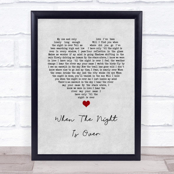 Lord Huron When The Night Is Over Grey Heart Song Lyric Quote Music Framed Print