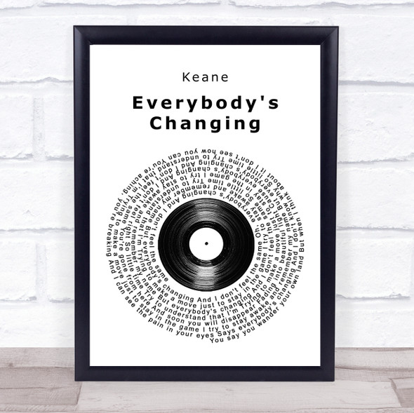 Keane Everybody's Changing Vinyl Record Song Lyric Quote Music Framed Print