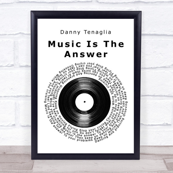 Danny Tenaglia Music Is The Answer Vinyl Record Song Lyric Quote Music Framed Print