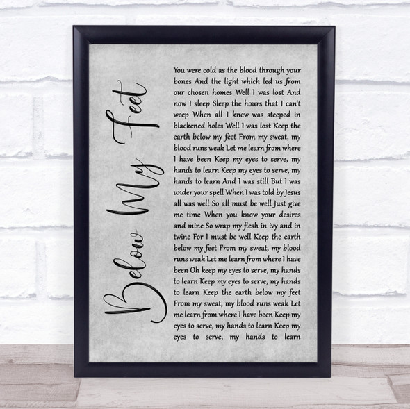 Mumford & Sons Below My Feet Grey Rustic Script Song Lyric Quote Music Framed Print