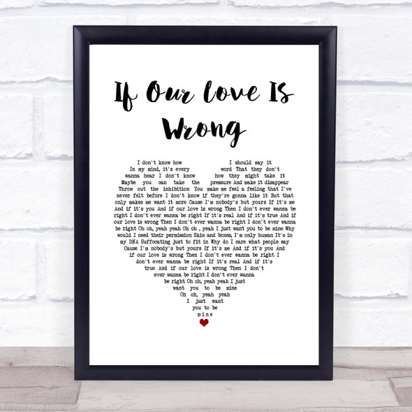 Calum Scott If Our Love Is Wrong White Heart Song Lyric Quote Music Framed Print