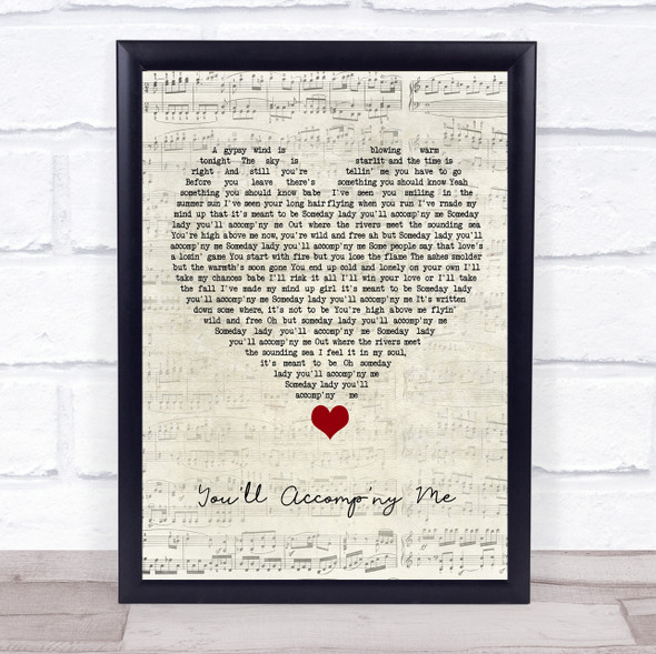 Bob Seger You'll Accomp'ny Me Script Heart Song Lyric Quote Music Framed Print