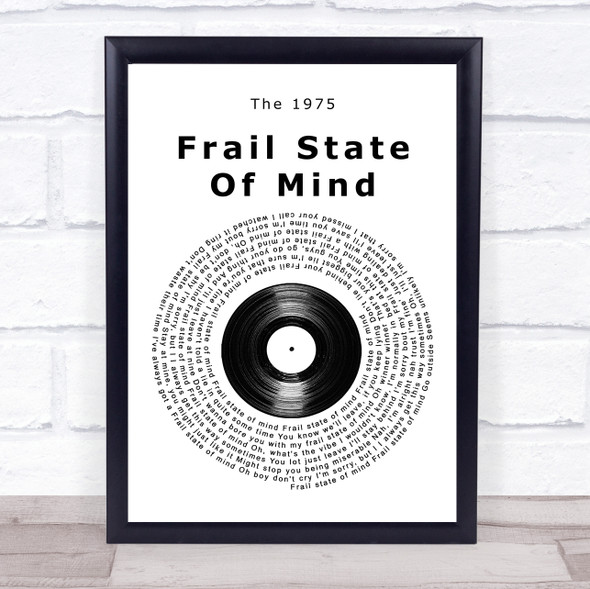 The 1975 Frail State Of Mind Vinyl Record Song Lyric Quote Music Framed Print