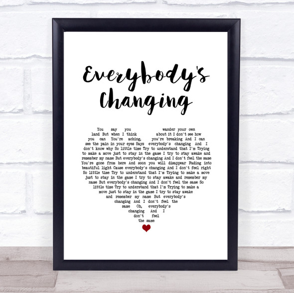 Keane Everybody's Changing White Heart Song Lyric Quote Music Framed Print