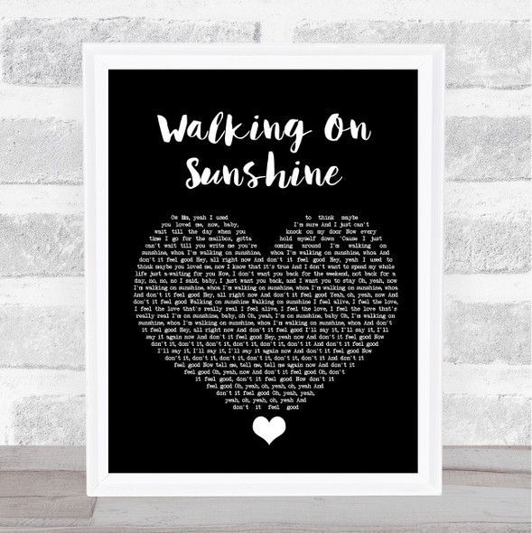 Katrina And The Waves Walking On Sunshine Black Heart Song Lyric Quote Music Framed Print