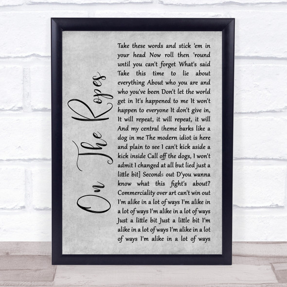 The Wonder Stuff On The Ropes Grey Rustic Script Song Lyric Quote Music Framed Print