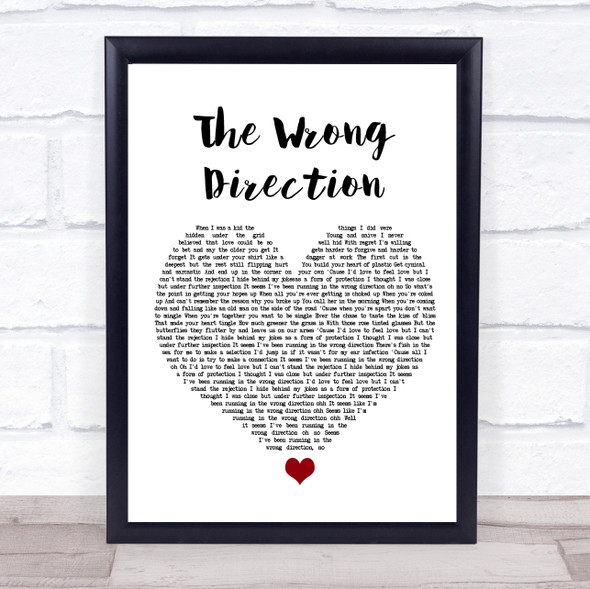 Passenger The Wrong Direction White Heart Song Lyric Quote Music Framed Print