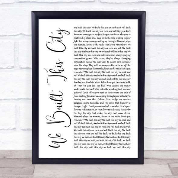 Starship We Built This City White Script Song Lyric Quote Music Framed Print