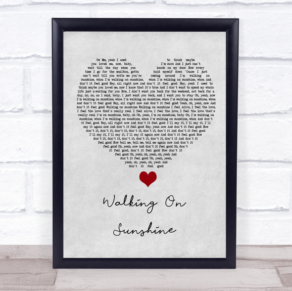 Katrina And The Waves Walking On Sunshine Grey Heart Song Lyric Quote Music Framed Print