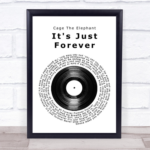 Cage The Elephant It's Just Forever Vinyl Record Song Lyric Quote Music Framed Print