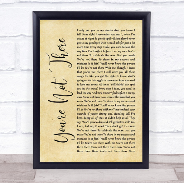 Lukas Graham You're Not There Rustic Script Song Lyric Quote Music Framed Print