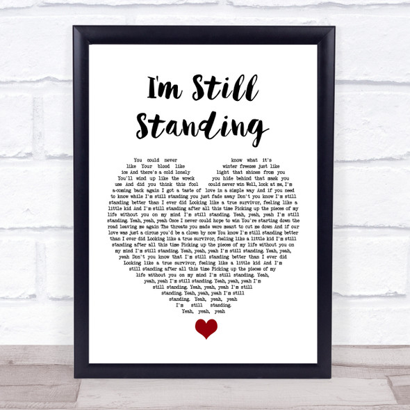 Elton John I'm Still Standing White Heart Song Lyric Quote Music Framed Print