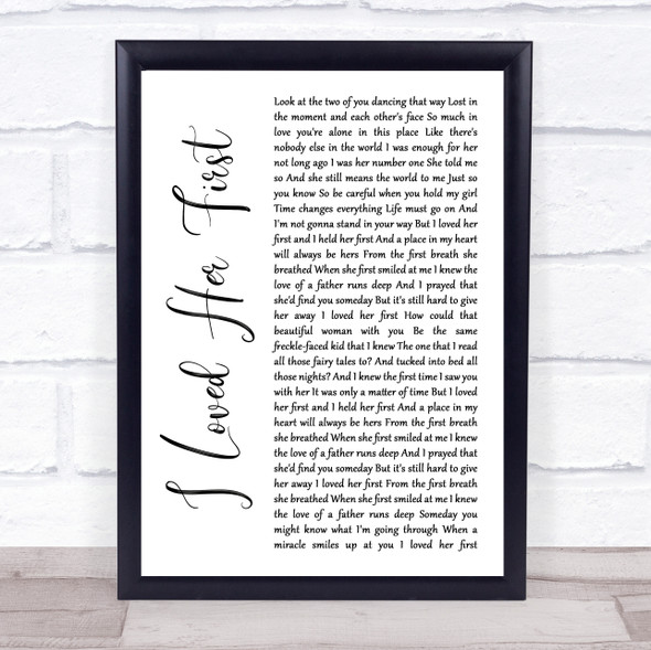 Heartland I Loved Her First White Script Song Lyric Quote Music Framed Print