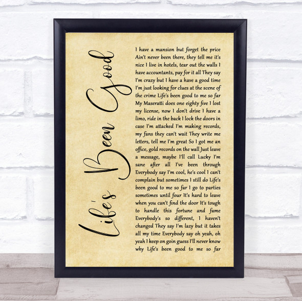 Joe Walsh Life's Been Good Rustic Script Song Lyric Quote Music Framed Print
