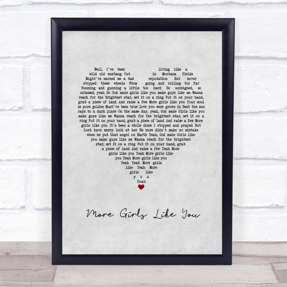 Kip Moore More Girls Like You Grey Heart Song Lyric Quote Music Framed Print