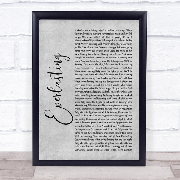 Take That Everlasting Grey Rustic Script Song Lyric Quote Music Framed Print