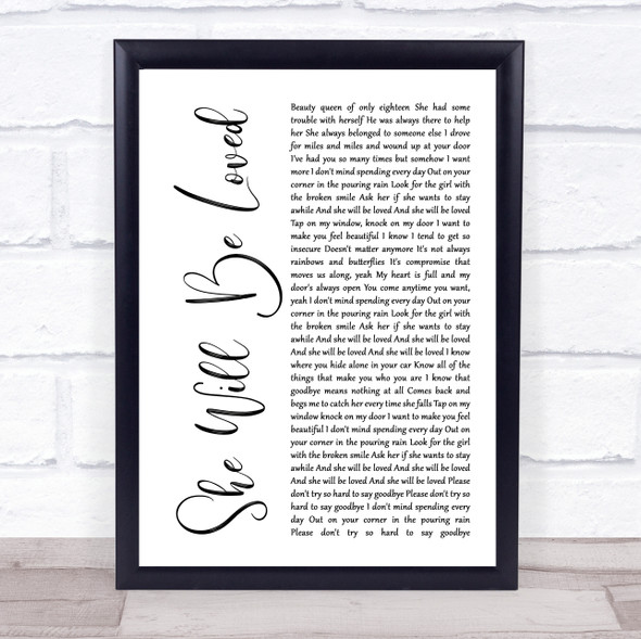 Maroon 5 She Will Be Loved White Script Song Lyric Quote Music Framed Print