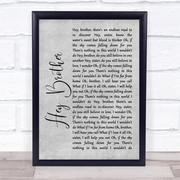 Avicii Hey Brother Grey Rustic Script Song Lyric Quote Music Framed Print
